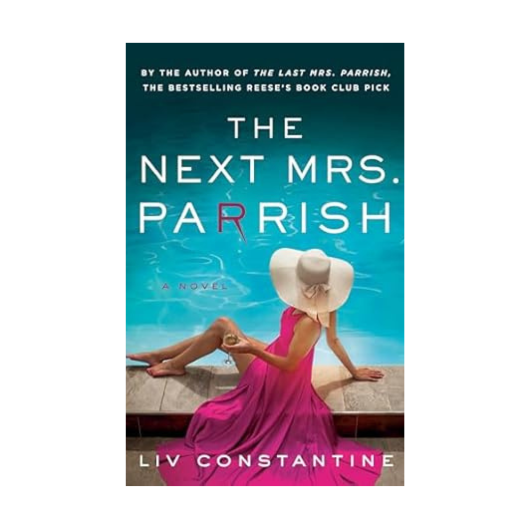 The Next Mrs. Parrish by Liv Constantine