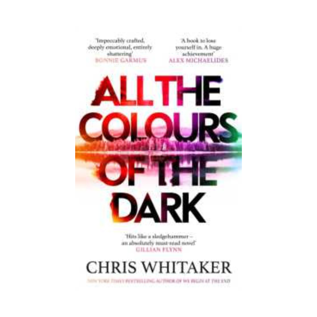 All The Colours Of The Dark by Chris Whitaker