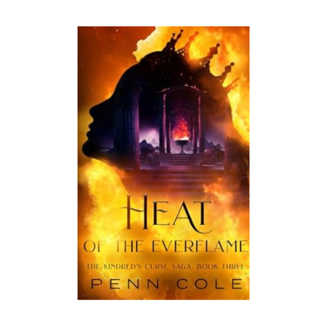 Heat of the Everflame (The Kindred's Curse Saga #2) by Penn Cole