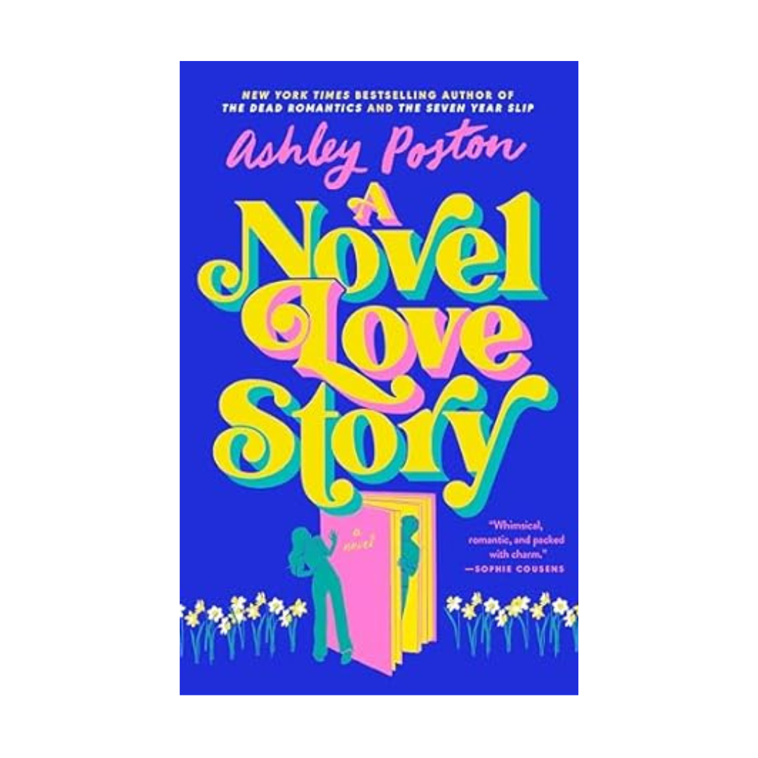 A Novel Love Story by Ashley Poston