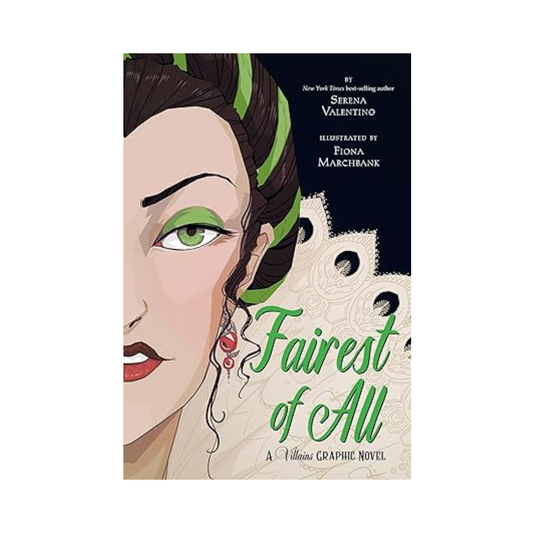 Fairest of All: A Villains Graphic Novel by Serena Valentino