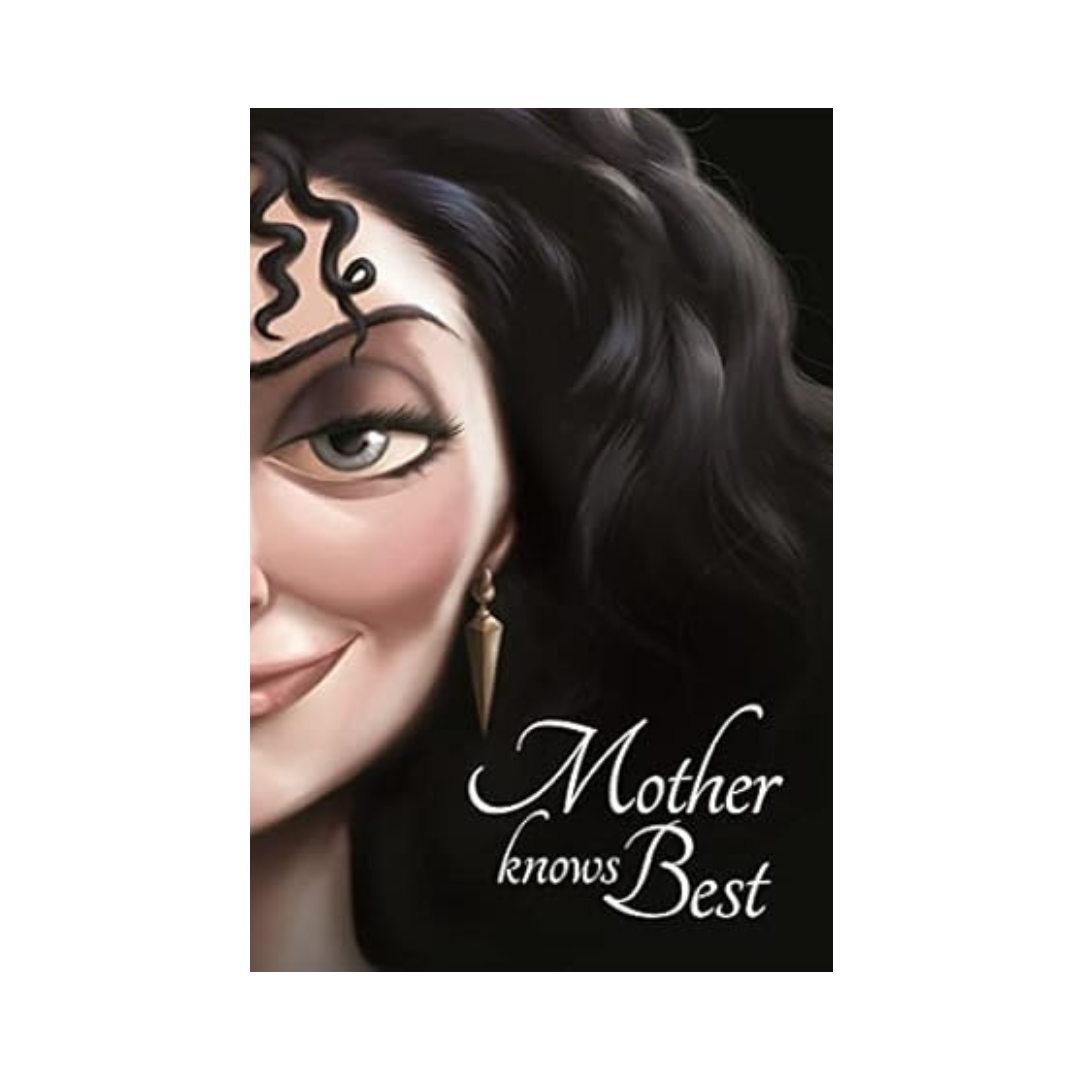 Disney Princess Tangled: Mother Knows Best by Serena Valentino