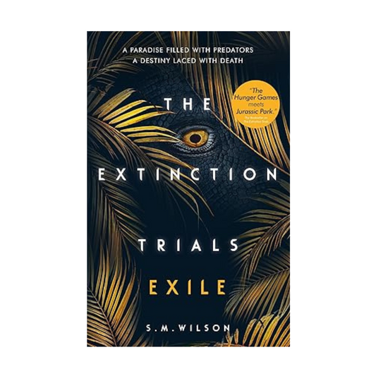 The Extinction Trials : Exile by S.M. Wilson