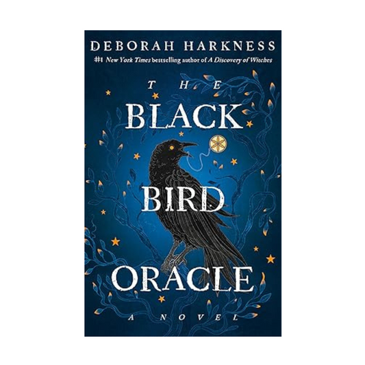 The Black Bird Oracle by Deborah Harkness