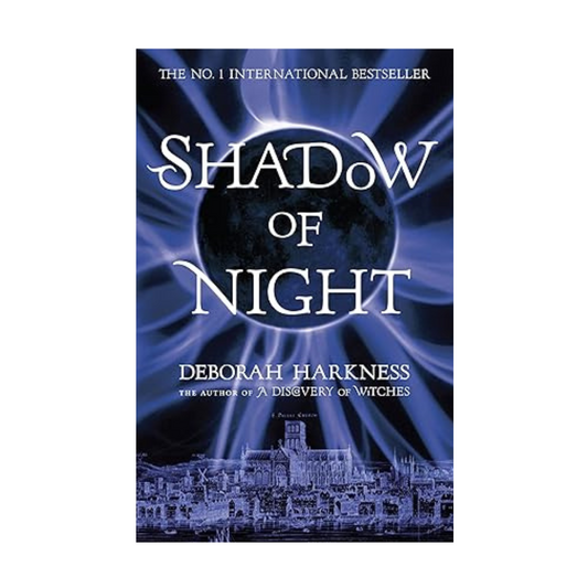 Shadow of Night : A Discovery of Witches #2 by Deborah Harkness