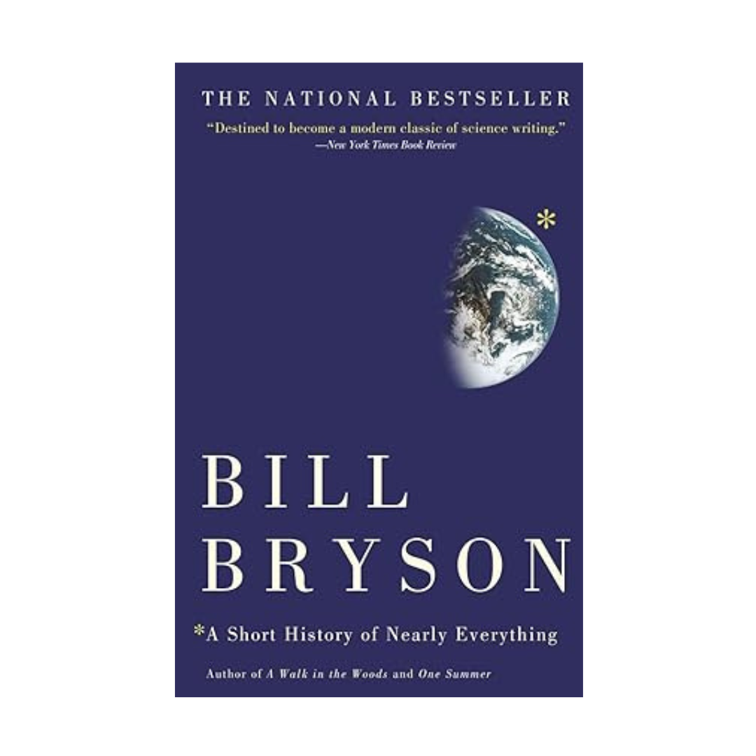 A Short History of Nearly Everything By Bill Bryson