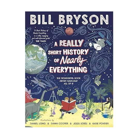 A Really Short History of Nearly Everything by Bill Bryson