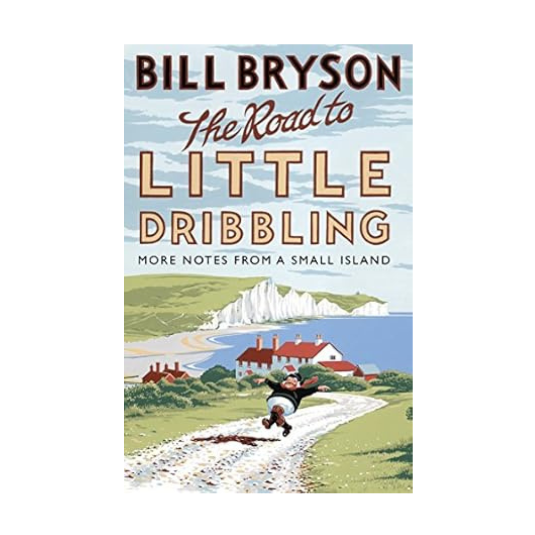 The Road To Little Dribbling by Bill Bryson