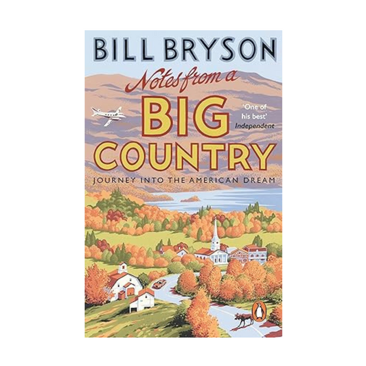 Notes From A Big Country by Bill Bryson