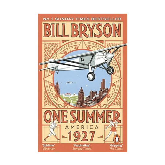 One Summer: America 1927 by Bill Bryson