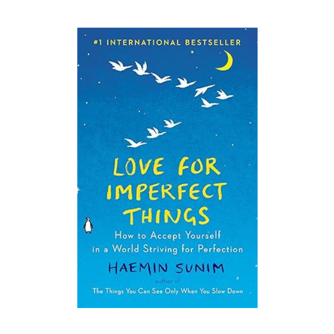 Love For Imperfect Things by Haemin Sunim