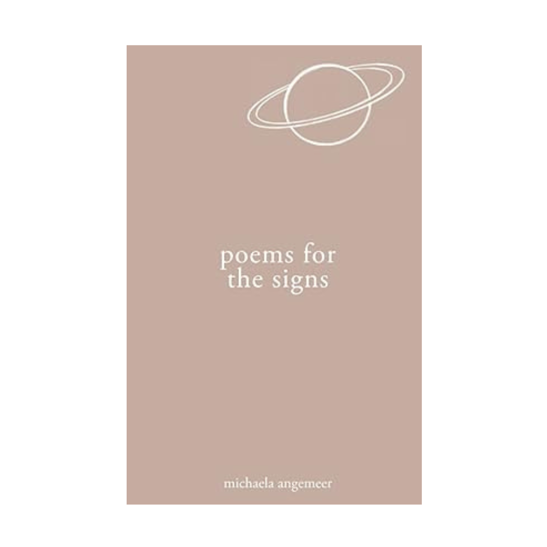 Poems for the Signs by Michaela Angemeer