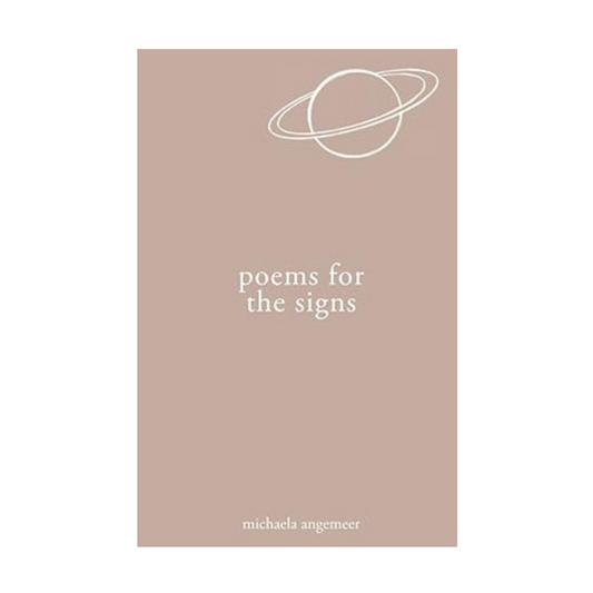 Poems for the Signs by Michaela Angemeer