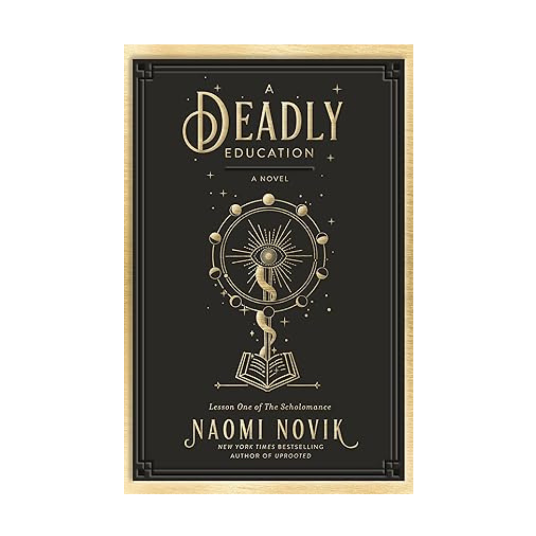 A Deadly Education by Naomi Novik