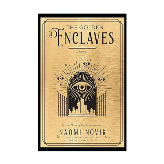 The Golden Enclaves by Naomi Novik