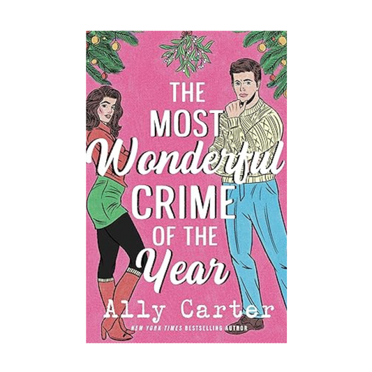 The Most Wonderful Crime of the Year by Ally Carter