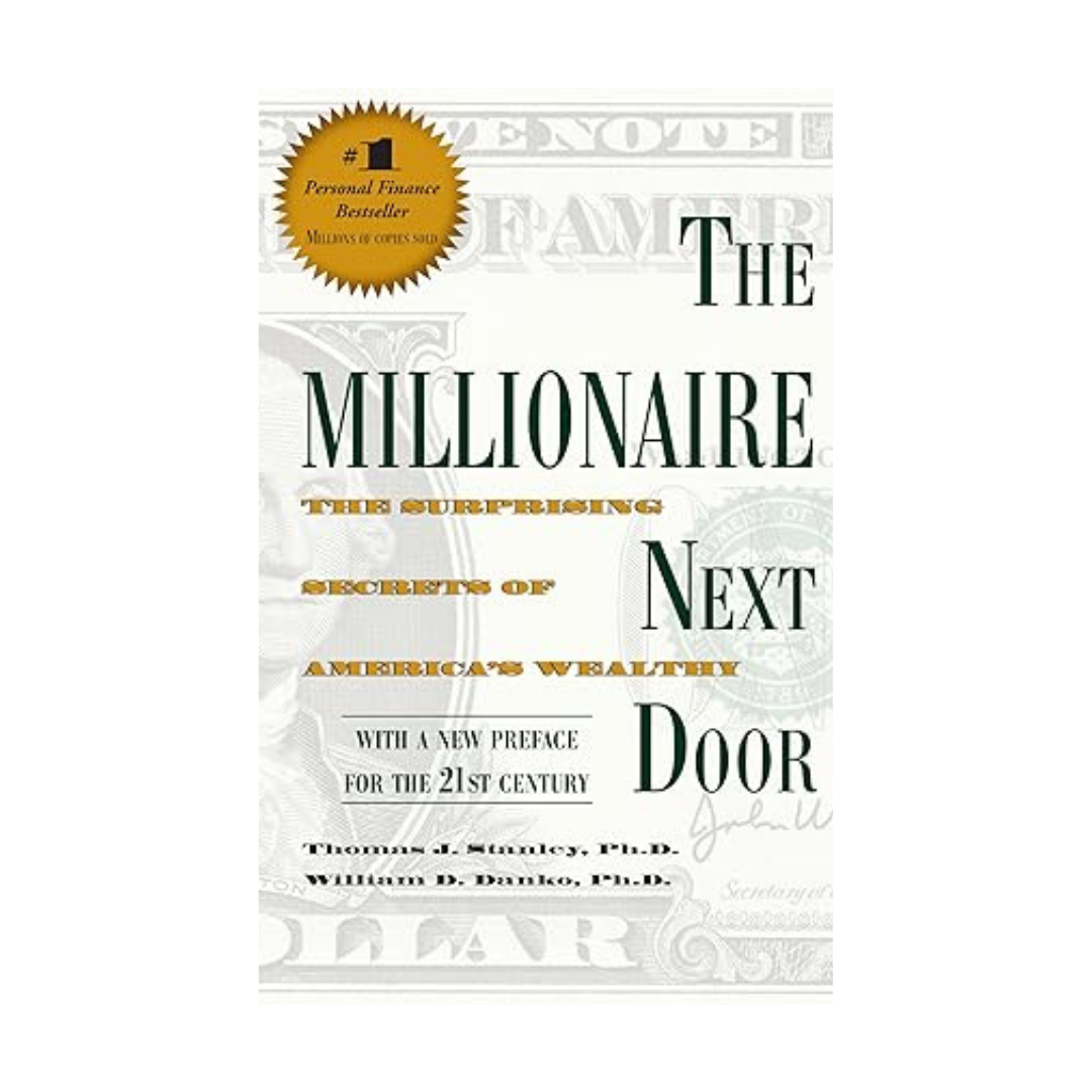 The Millionaire Next Door by Ph.D. Stanley, Thomas J.