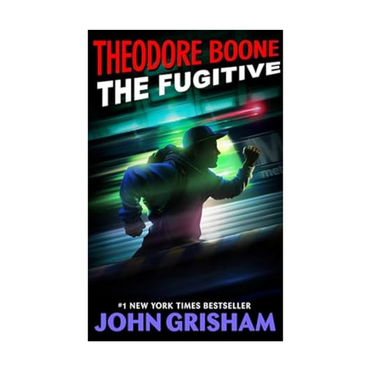 Theodore Boone 5 Fugitive by John Grisham