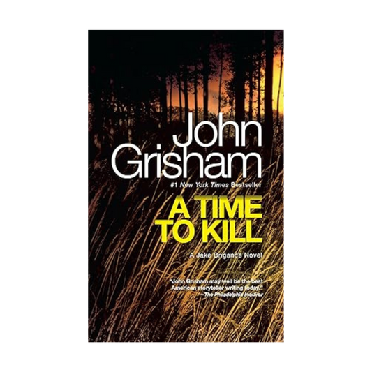 A Time To Kill by John Grisham