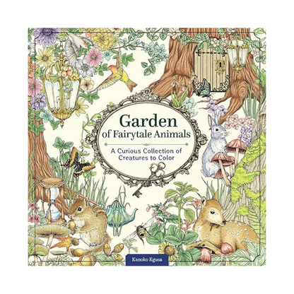 Garden of Fairytale Animals: Coloring Book by Kanoko Egusa