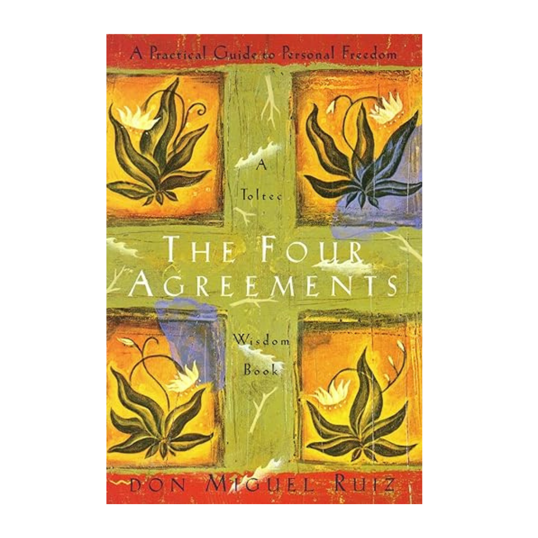 The Four Agreements by Don Miguel
