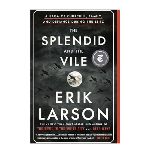 The Splendid and the Vile by Erik Larson