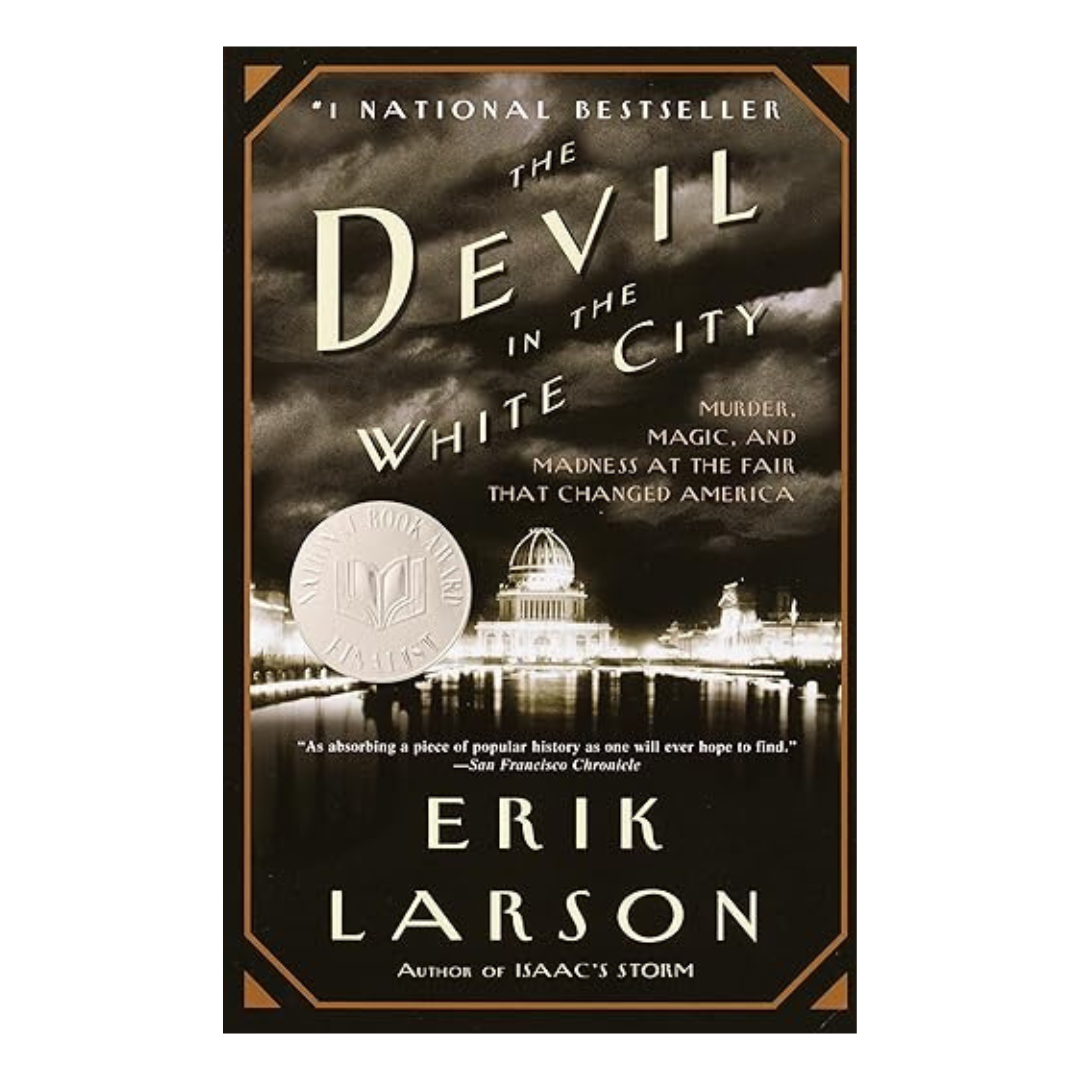 The Devil in the White City by Erik Larson