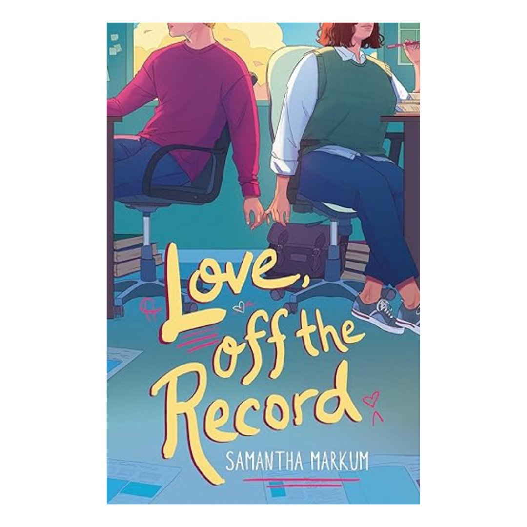 Love, Off the Record by Samantha Markum