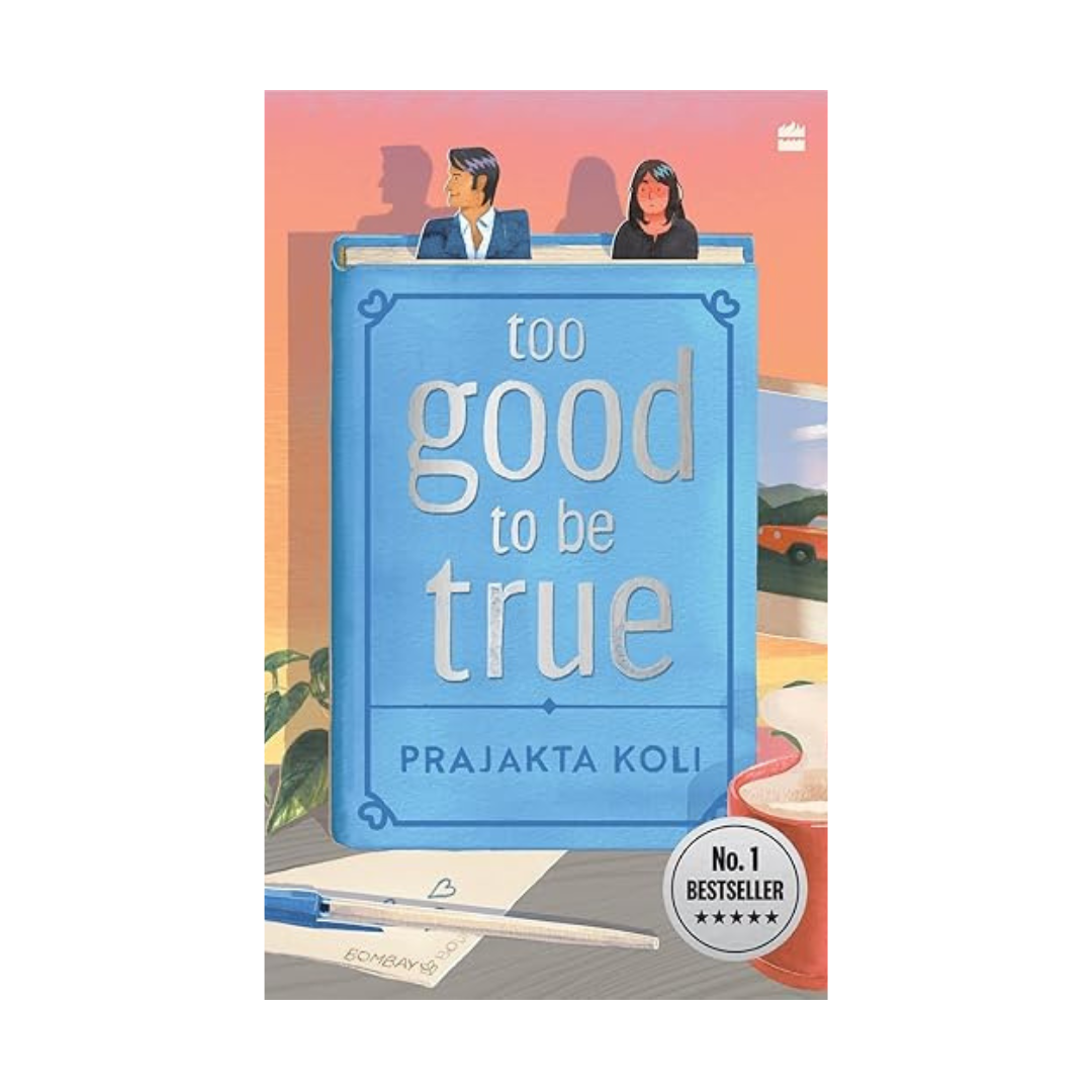 Too Good To Be True by Prajakta Koli