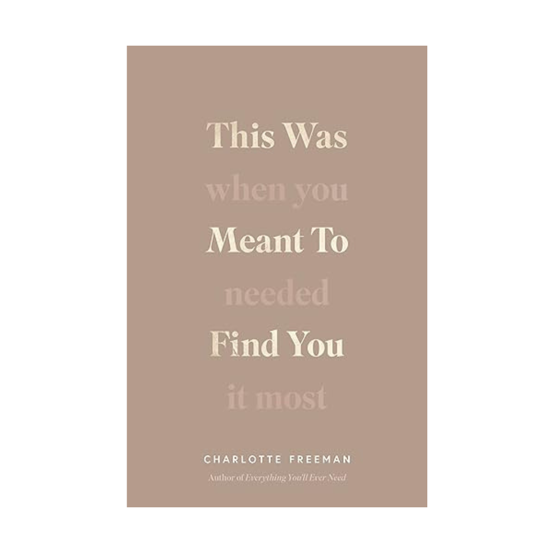 This Was Meant to Find You by Charlotte Freeman