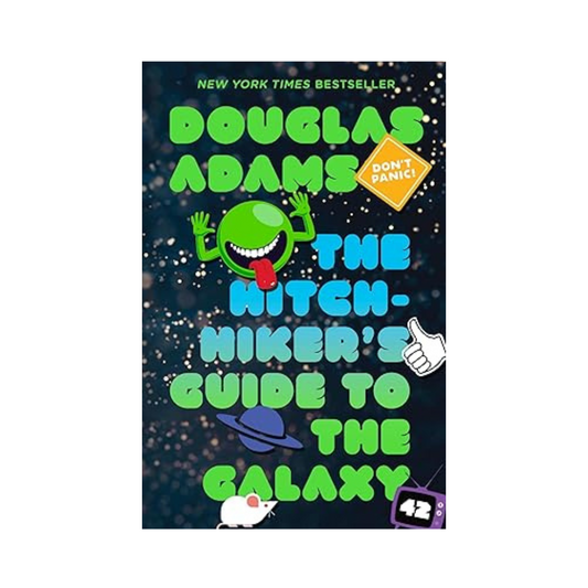 The Hitchhiker's Guide To The Galaxy by Douglas Adams