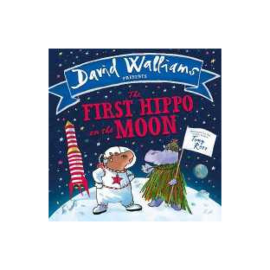 The First Hippo on the Moon (BOARD BOOK) by David Walliams