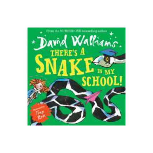There's a Snake in My School! by David Walliams