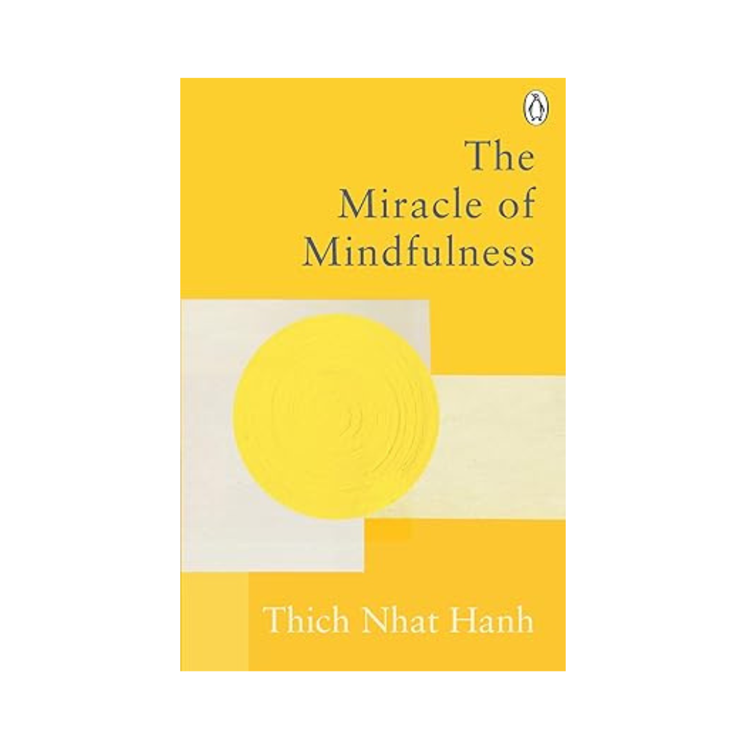 The Miracle Of Mindfulness by Thich Nhat Hanh