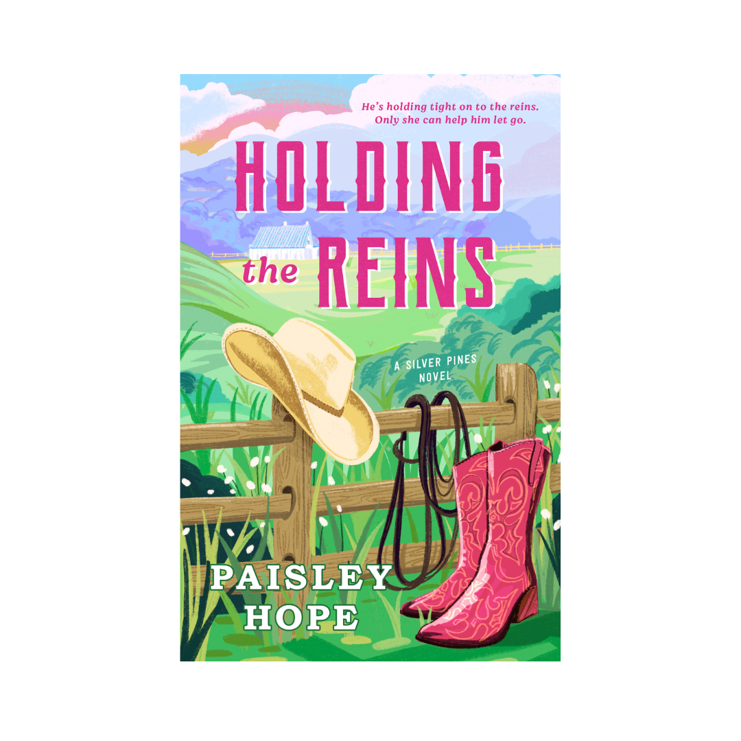 Holding the Reins (Silver Pines Ranch, #1) by Paisley Hope