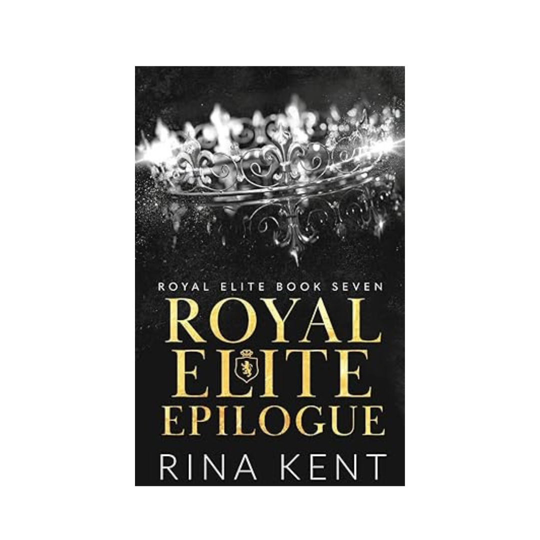 Royal Elite : Epilogue by Rina Kent