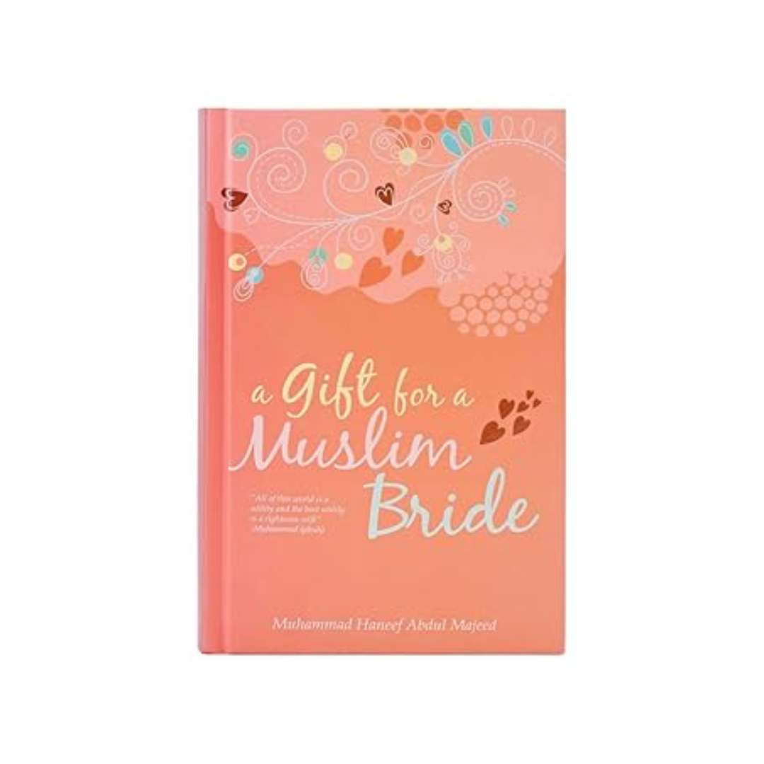 A Gift For A Muslim Bride by Muhammad Haneef Abdul Majeed