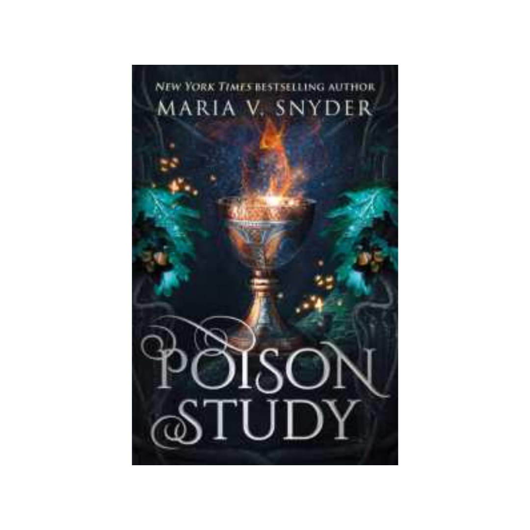 Poison Study (The Chronicles of Ixia 1) by Maria V Snyder