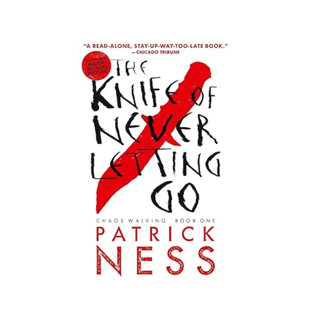 The Knife of Never Letting Go by Patrick Ness