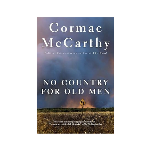 No Country for Old Men by Cormac McCarthy
