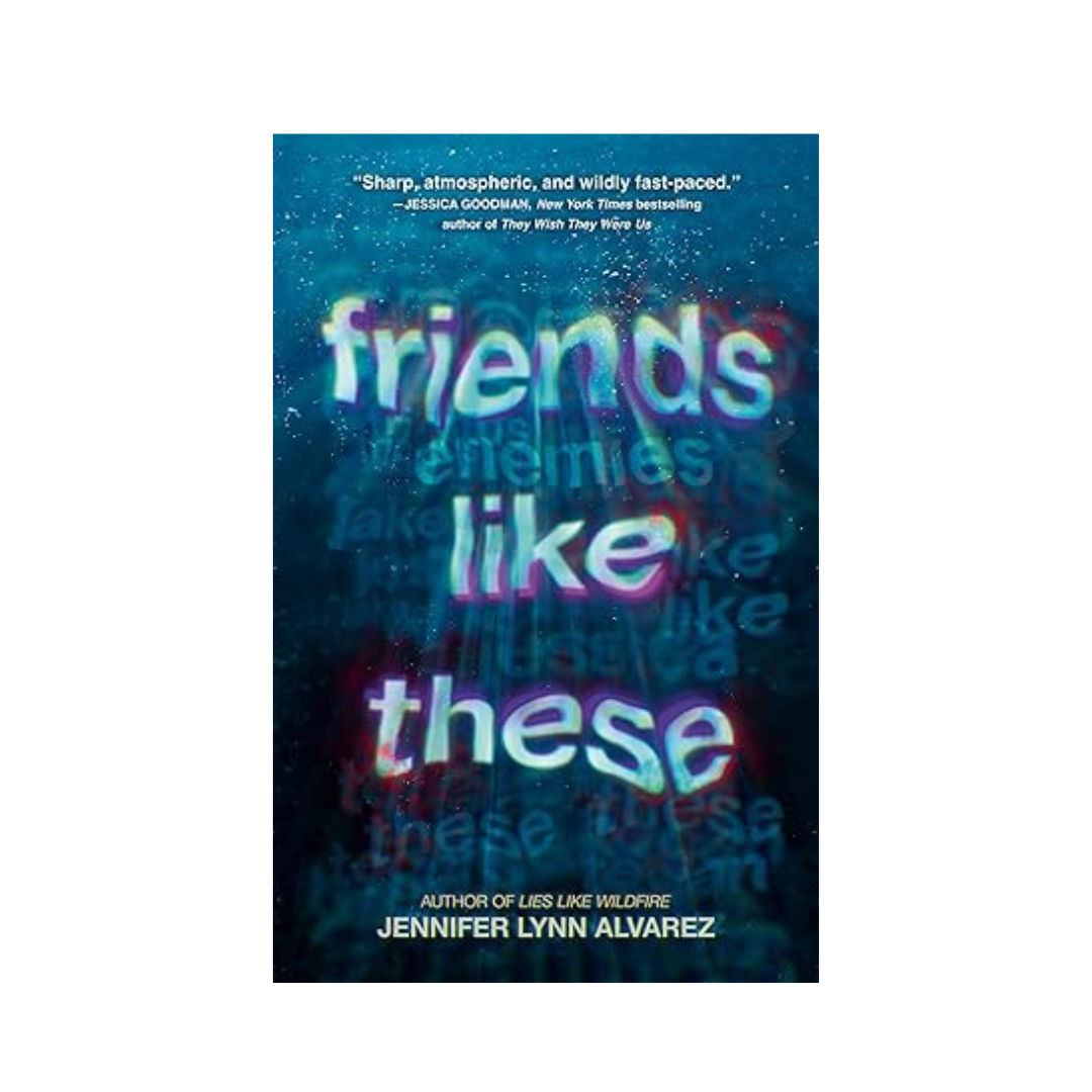 Friends like These by Jennifer Lynn Alvarez