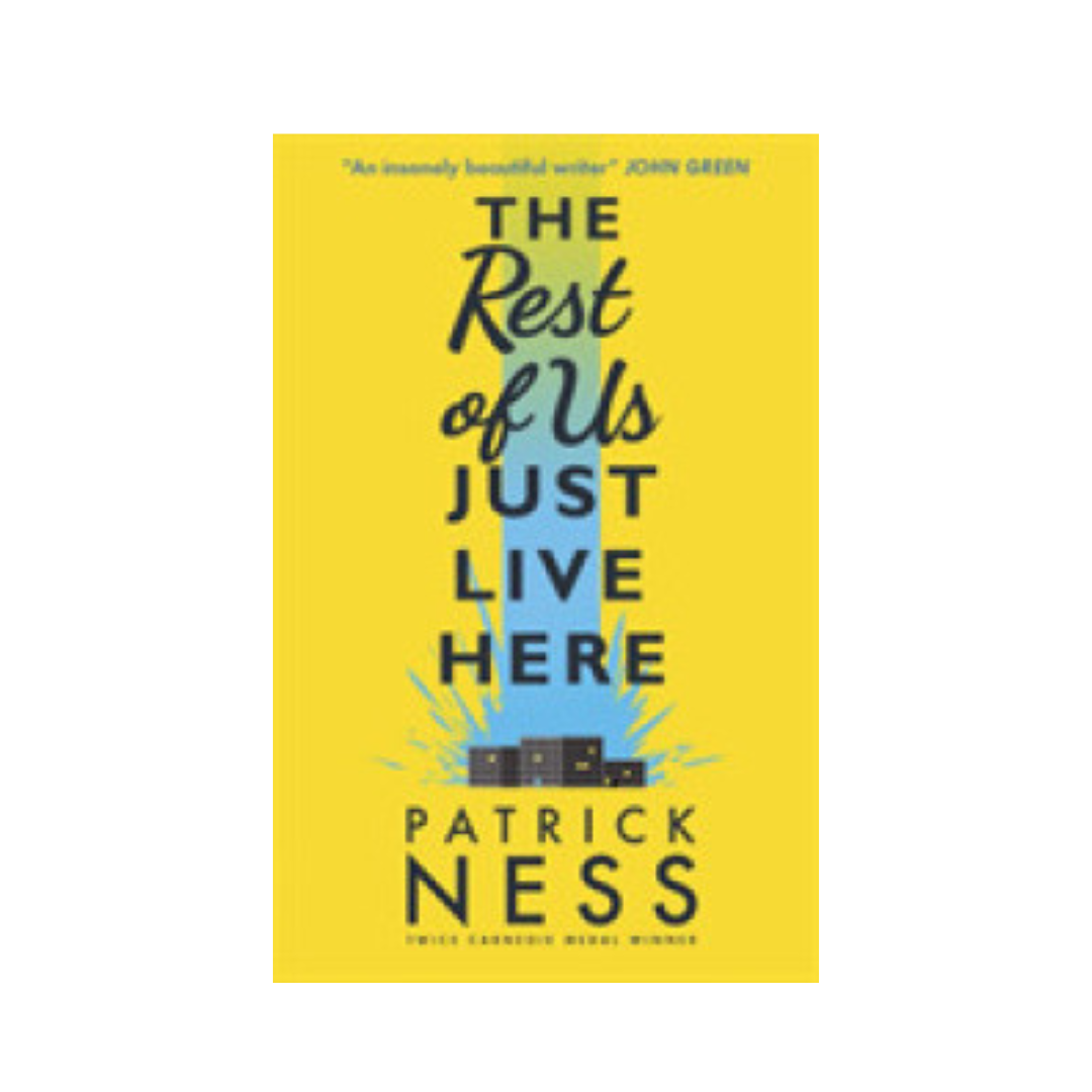 The Rest of Us Just Live Here by Patrick Ness