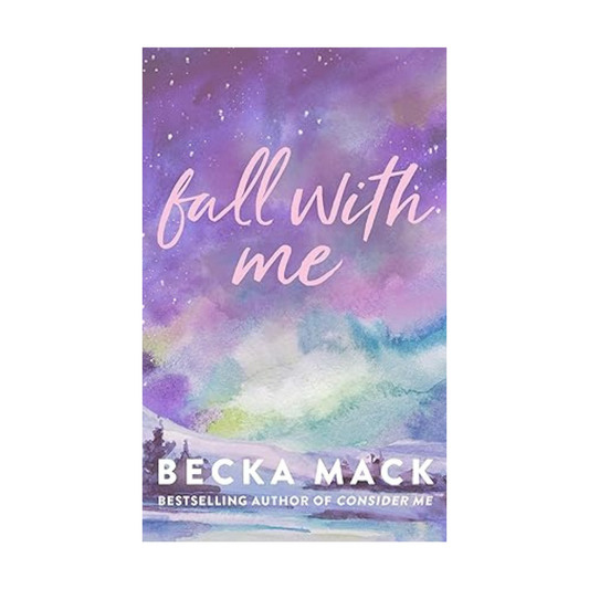 Fall with me by Becka Mack (Pre-order)