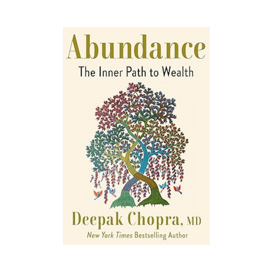 Abundance: The Inner Path to Wealth by Deepak Chopra