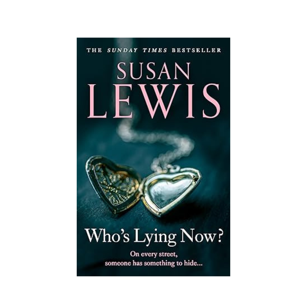 Who's Lying Now by Susan Lewis