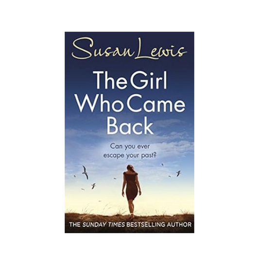 The Girl Who Came Back by Susan Lewis