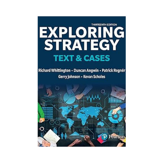 Pearson Exploring Strategy, Text & Cases Richard Whittington, Patrick Regnér & Duncan Angwin