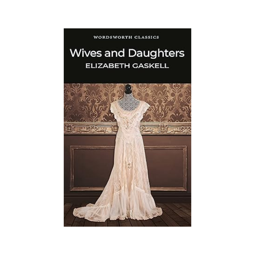 Wives and Daughters by Elizabeth Gaskell