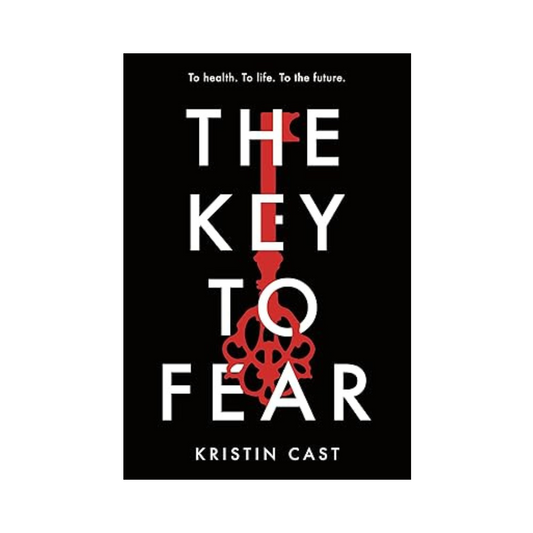 The Key to Fear by Kristin Cast