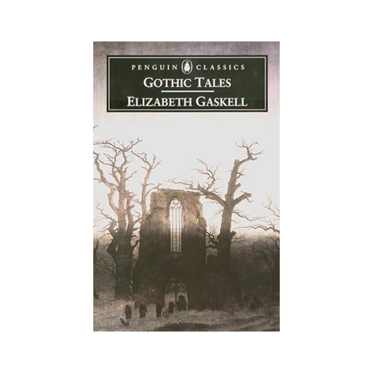 Gothic Tales by Elizabeth Gaskell